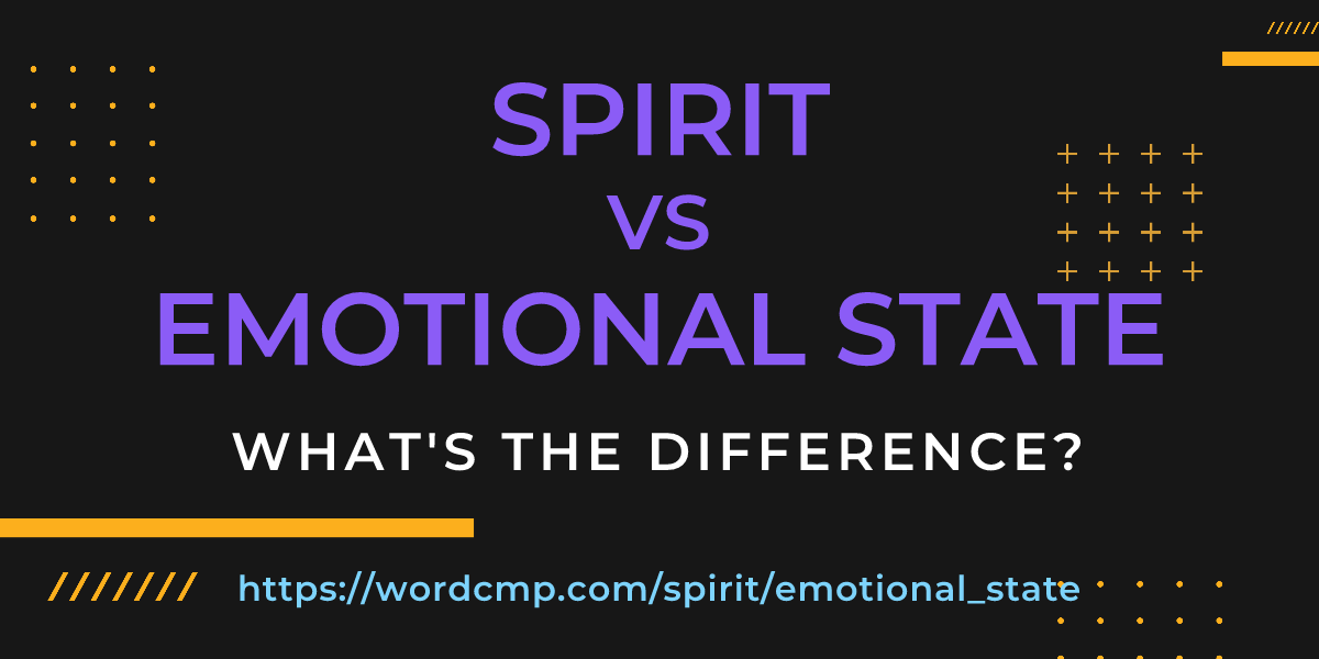 Difference between spirit and emotional state