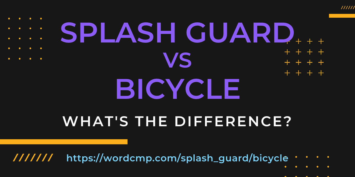 Difference between splash guard and bicycle