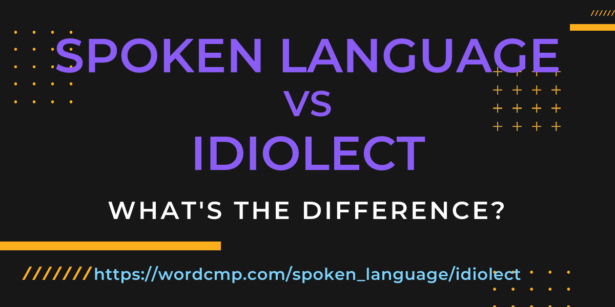 Difference between spoken language and idiolect