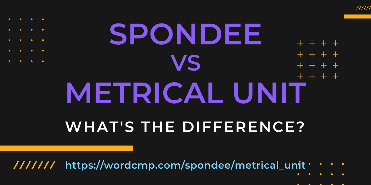 Difference between spondee and metrical unit