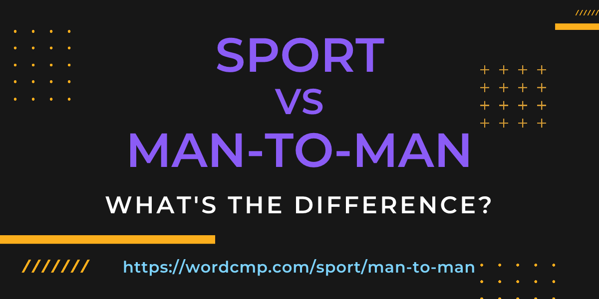 Difference between sport and man-to-man