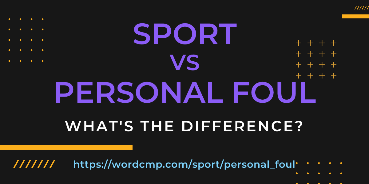 Difference between sport and personal foul