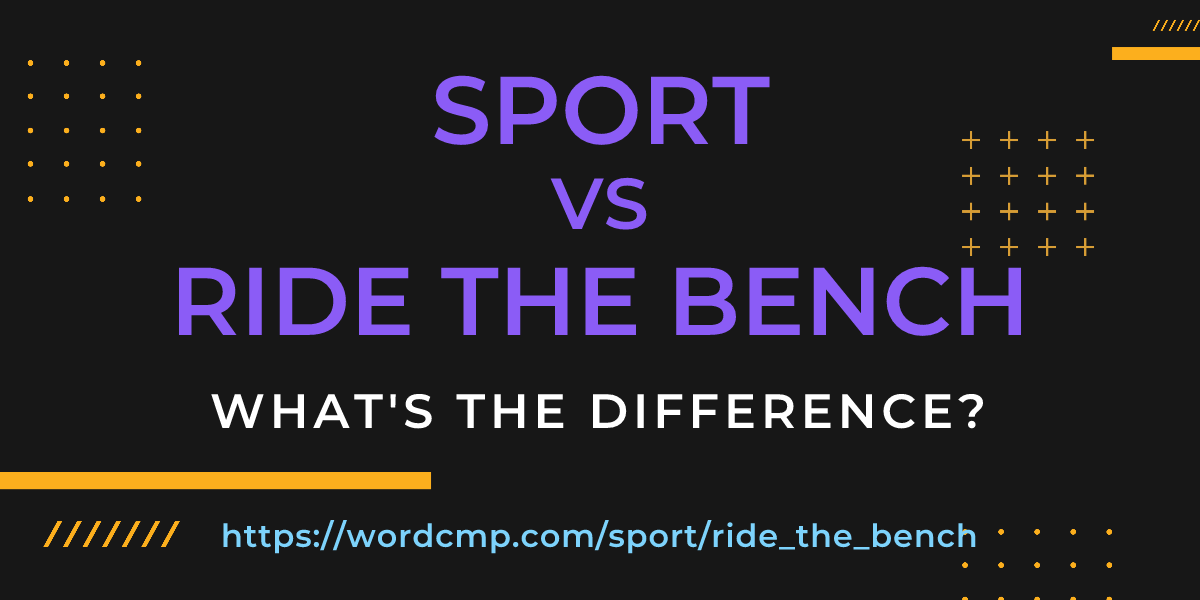 Difference between sport and ride the bench