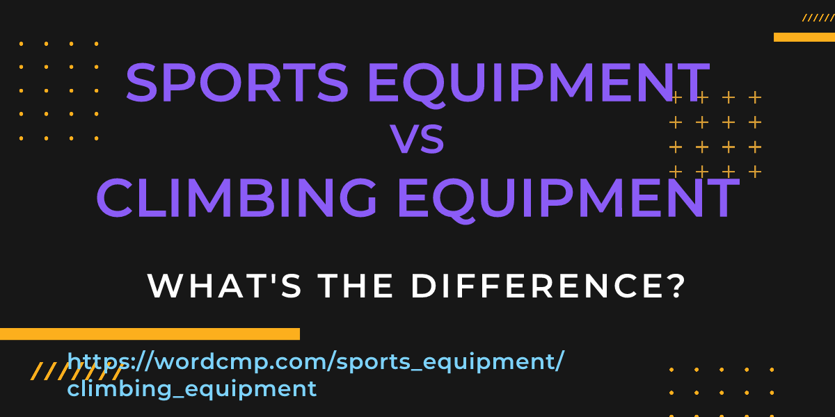 Difference between sports equipment and climbing equipment