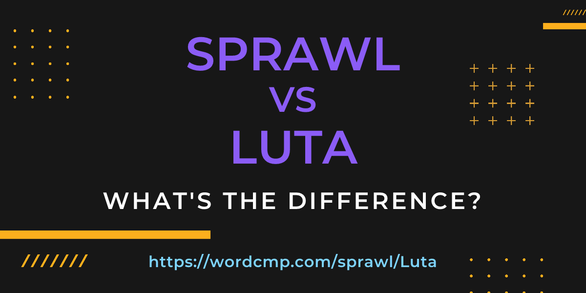 Difference between sprawl and Luta