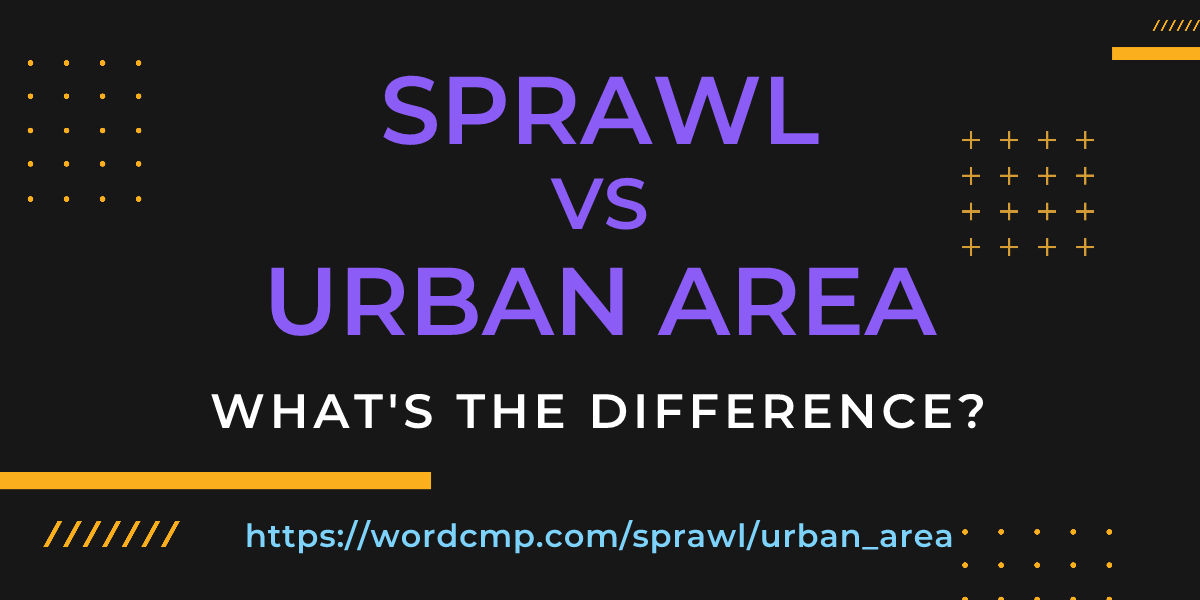 Difference between sprawl and urban area
