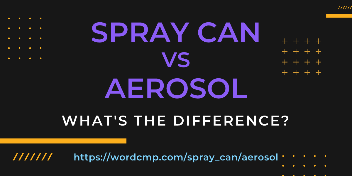 Difference between spray can and aerosol