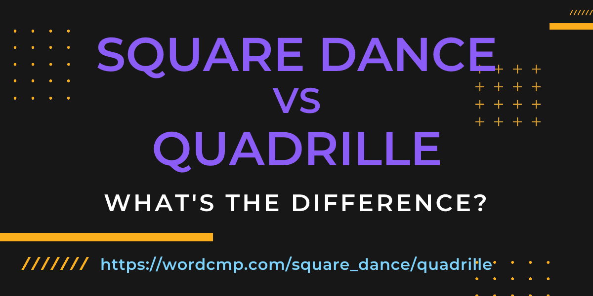 Difference between square dance and quadrille