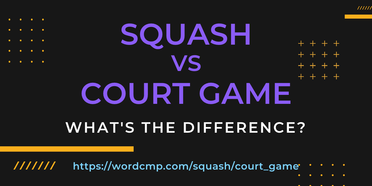 Difference between squash and court game
