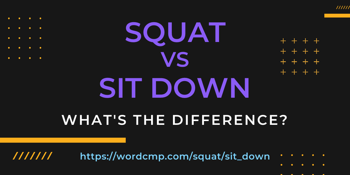 Difference between squat and sit down