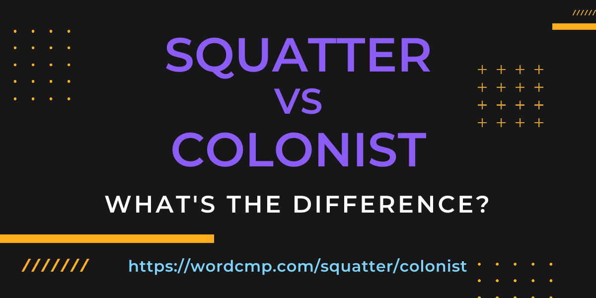 Difference between squatter and colonist