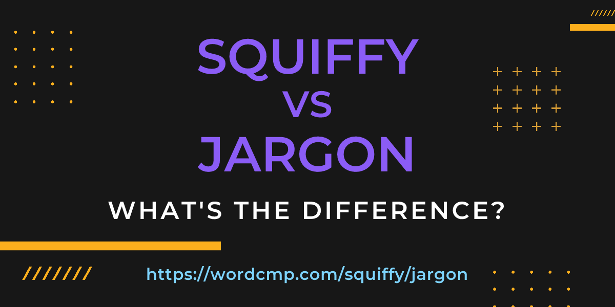 Difference between squiffy and jargon