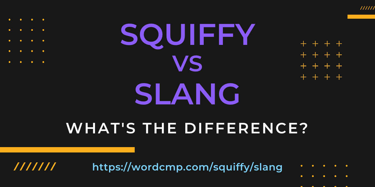 Difference between squiffy and slang
