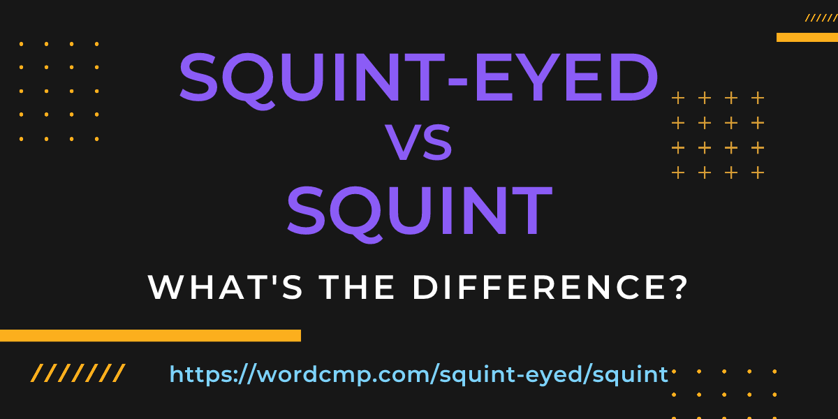 Difference between squint-eyed and squint