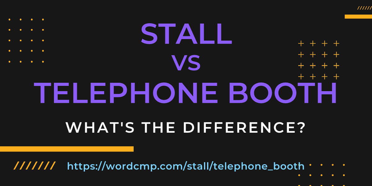 Difference between stall and telephone booth