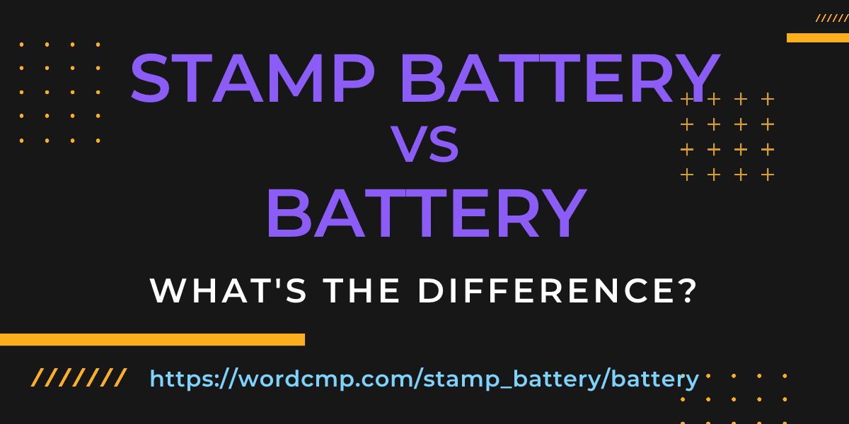 Difference between stamp battery and battery