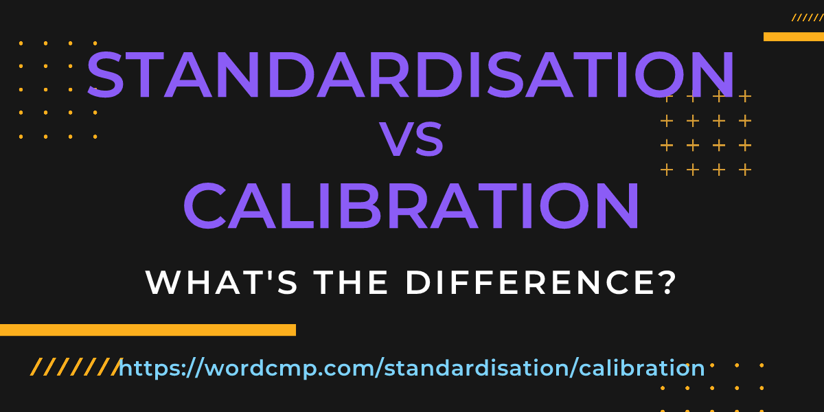 Difference between standardisation and calibration