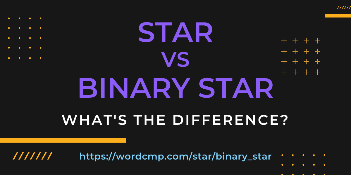 Difference between star and binary star