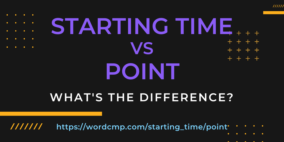 Difference between starting time and point