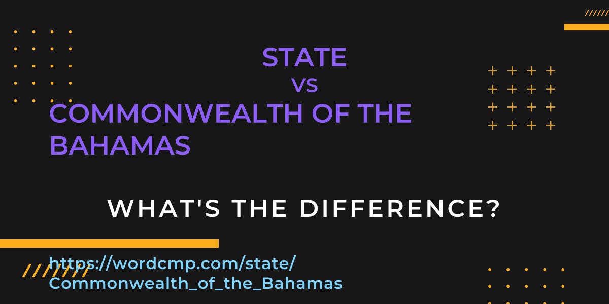 Difference between state and Commonwealth of the Bahamas