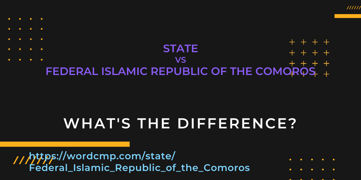 Difference between state and Federal Islamic Republic of the Comoros
