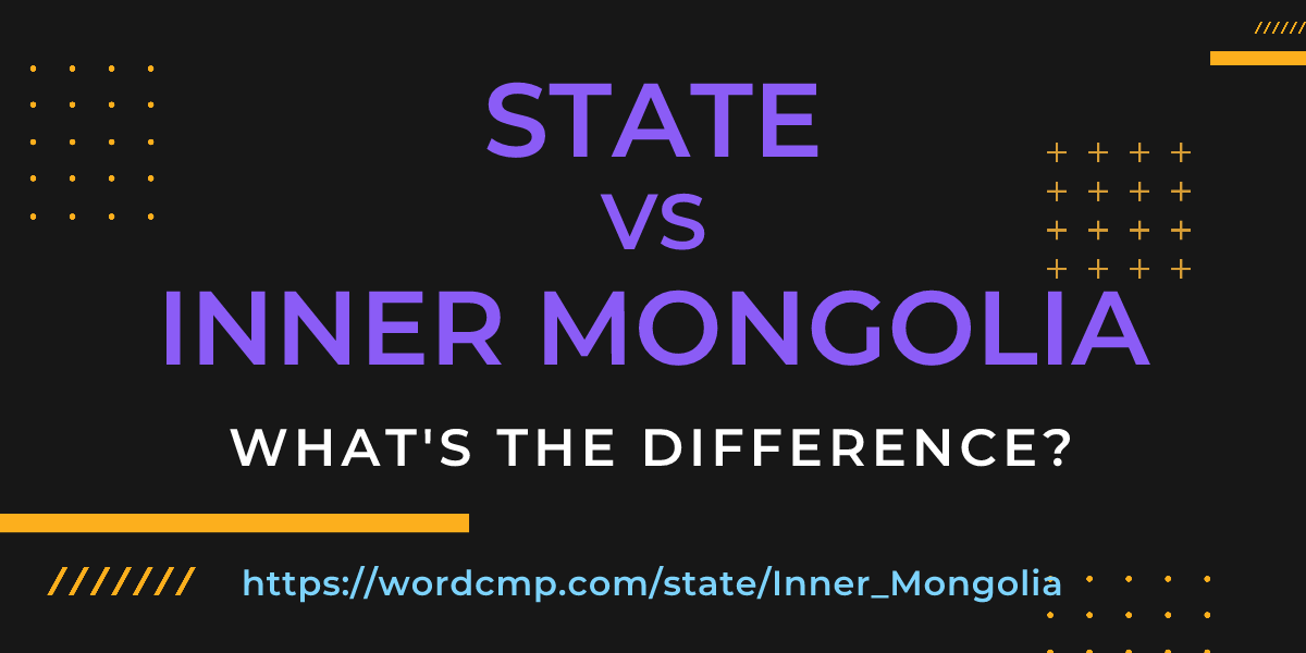Difference between state and Inner Mongolia