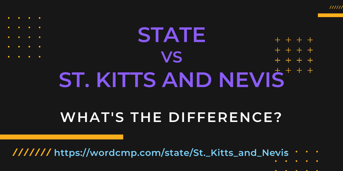 Difference between state and St. Kitts and Nevis