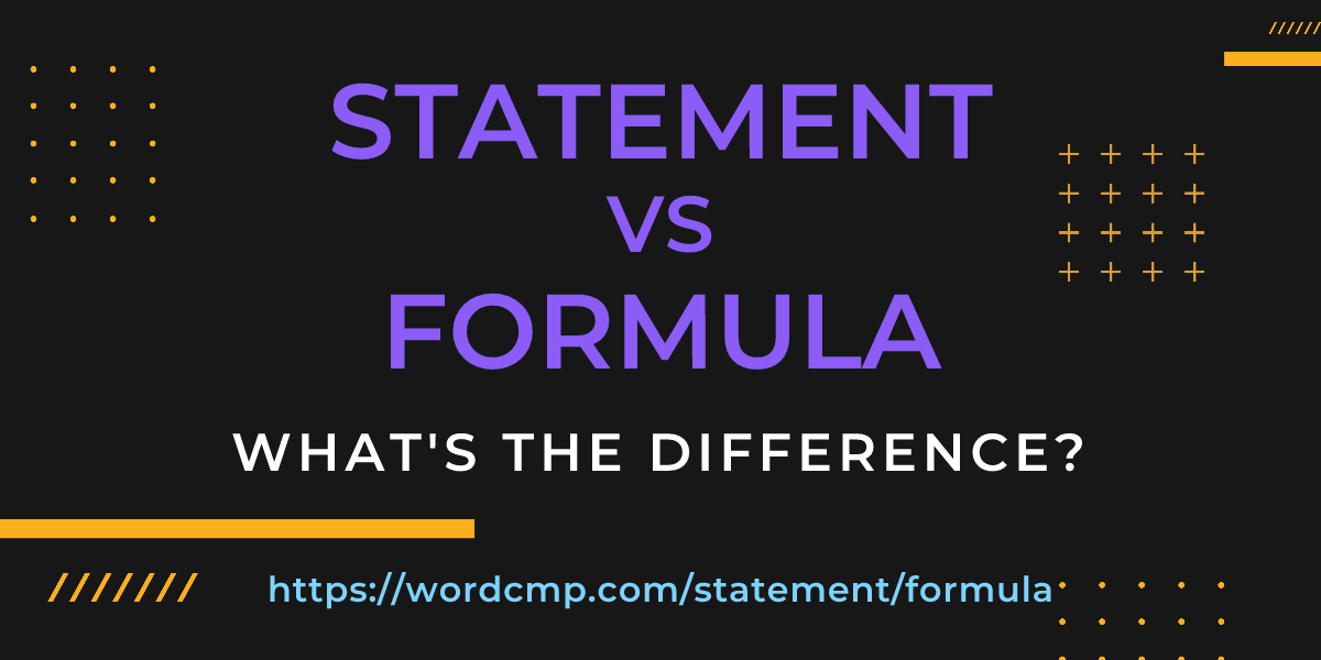 Difference between statement and formula
