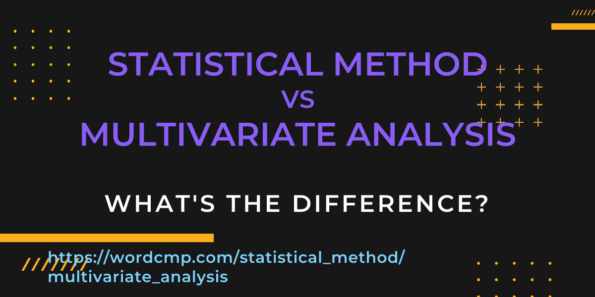 Difference between statistical method and multivariate analysis