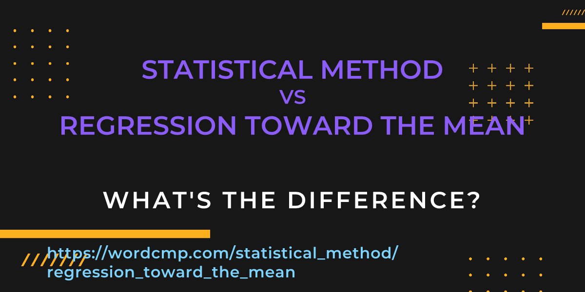 Difference between statistical method and regression toward the mean