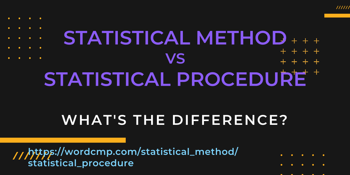 Difference between statistical method and statistical procedure