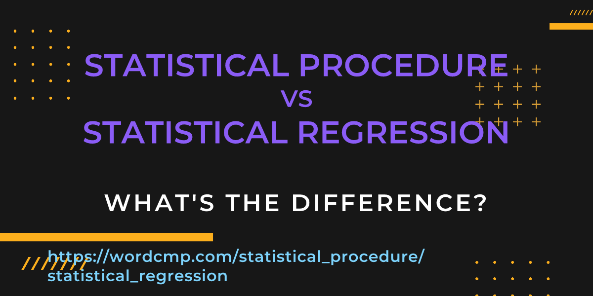 Difference between statistical procedure and statistical regression