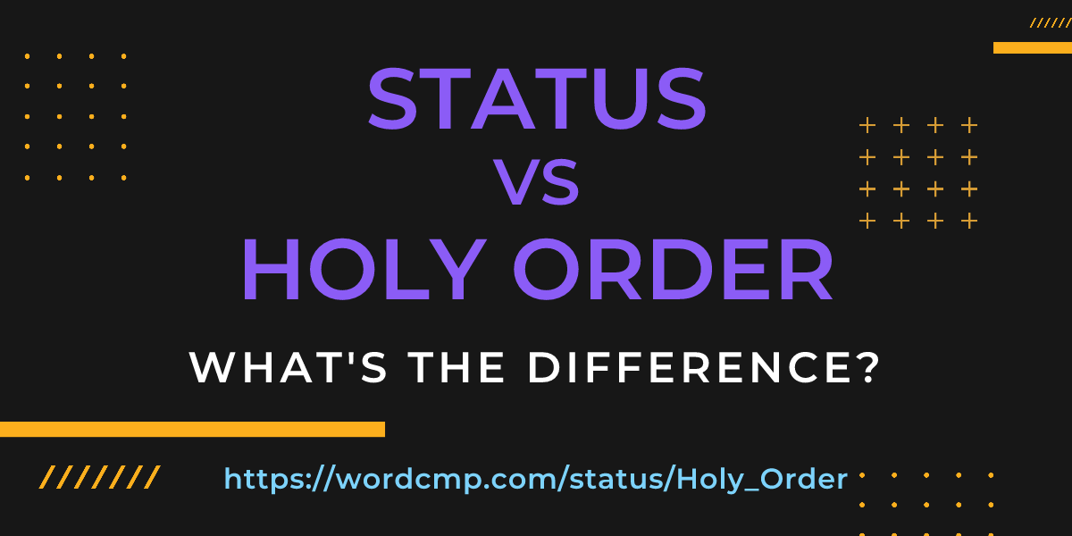 Difference between status and Holy Order