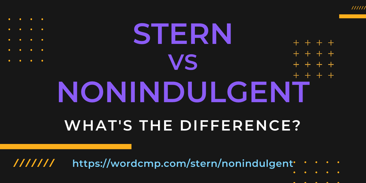 Difference between stern and nonindulgent