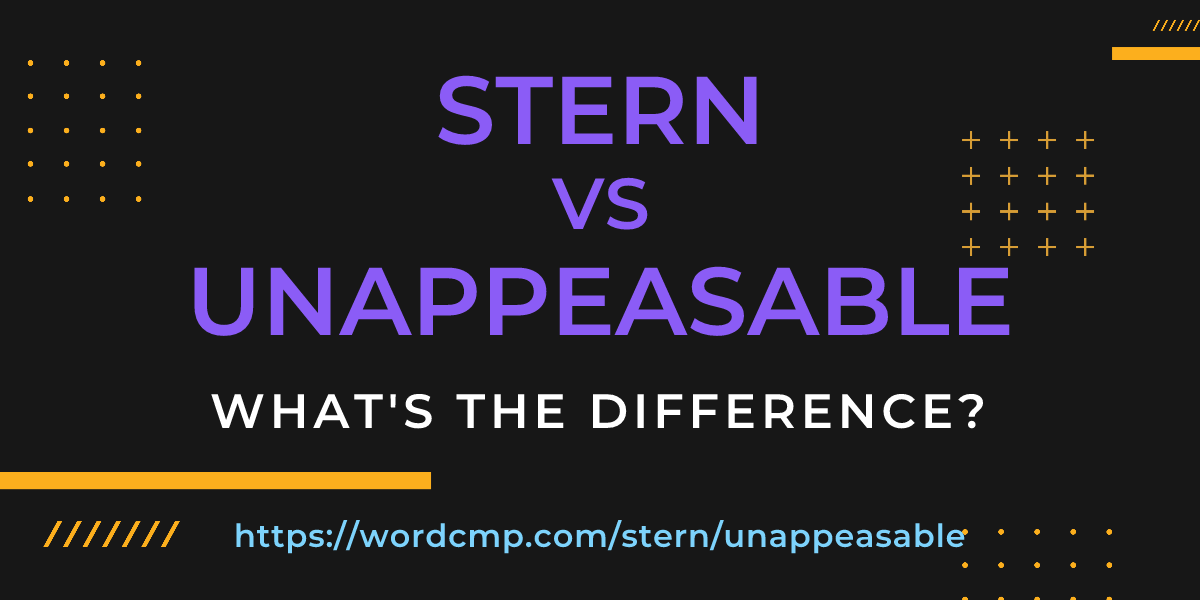 Difference between stern and unappeasable