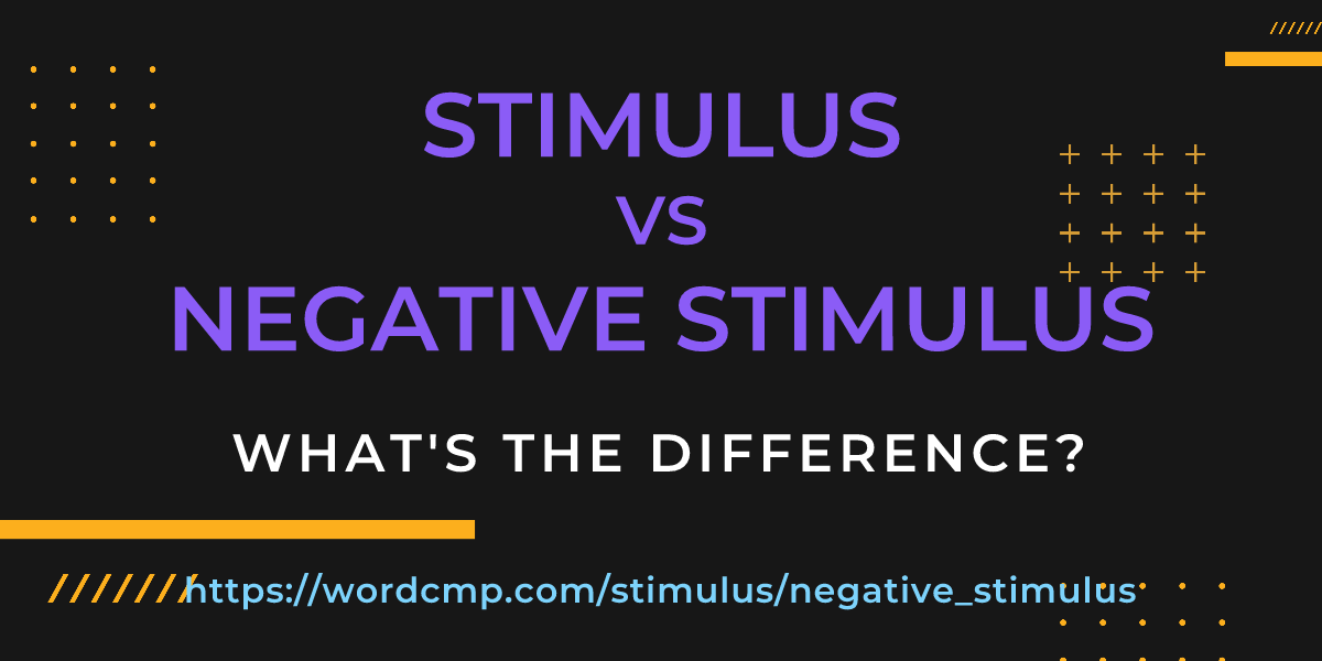 Difference between stimulus and negative stimulus