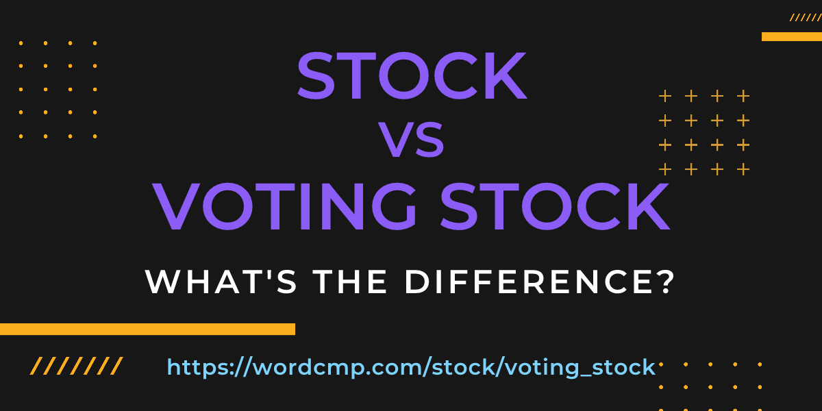 Difference between stock and voting stock