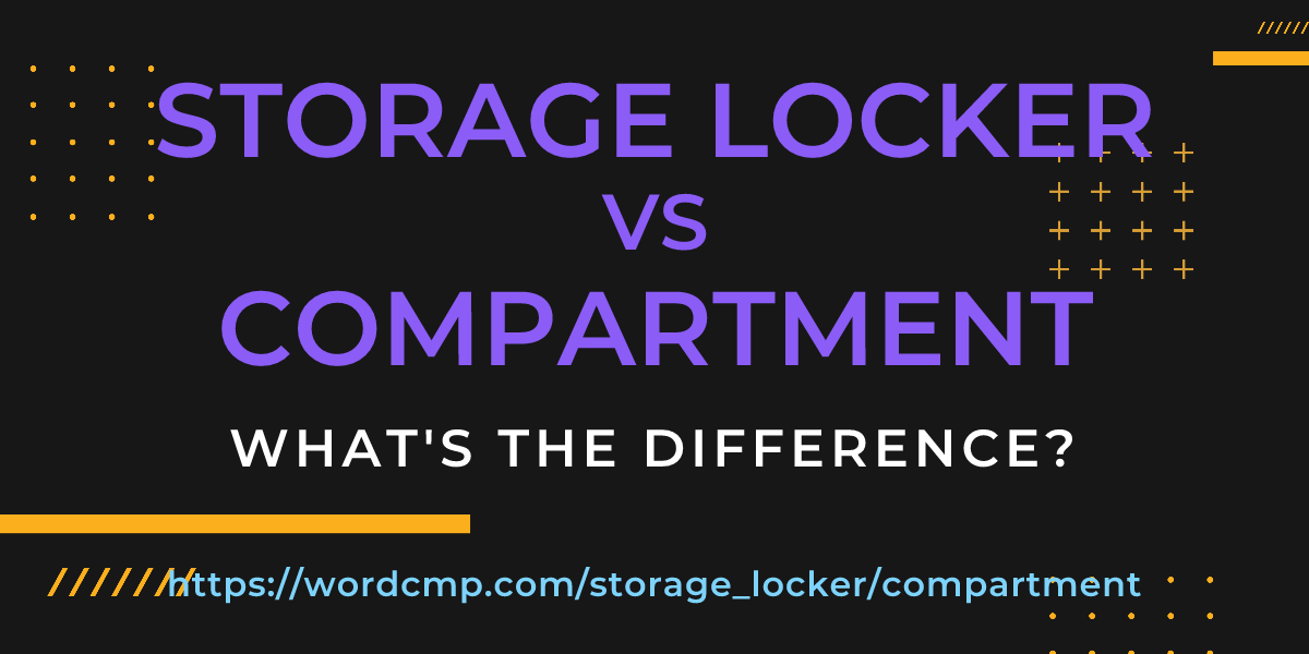 Difference between storage locker and compartment