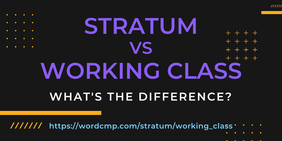 Difference between stratum and working class