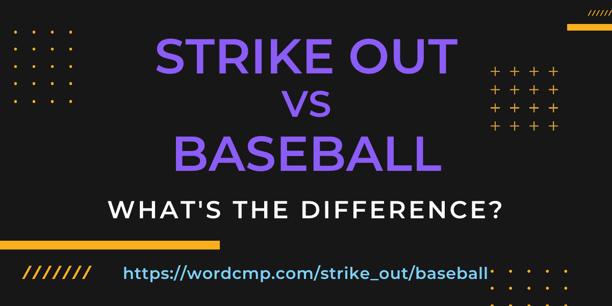 Difference between strike out and baseball