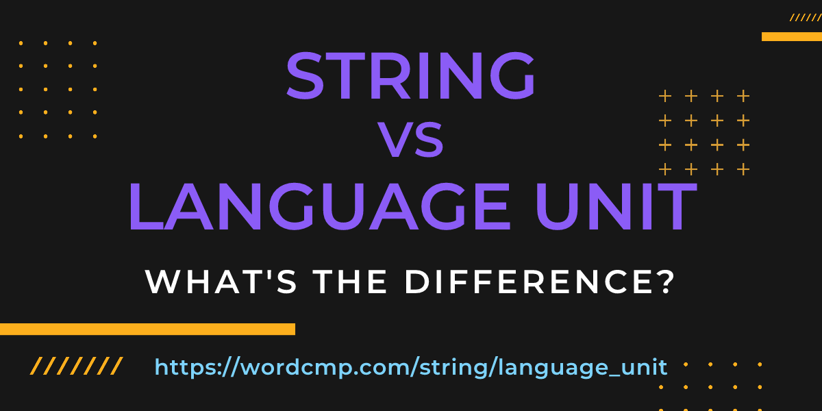 Difference between string and language unit