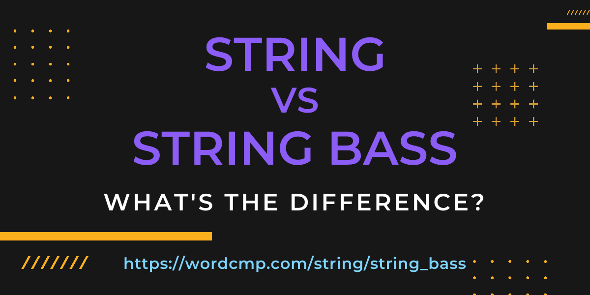 Difference between string and string bass