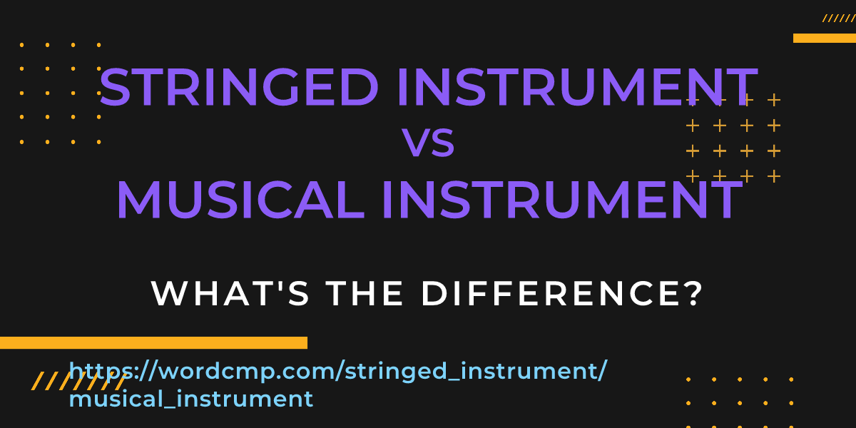 Difference between stringed instrument and musical instrument