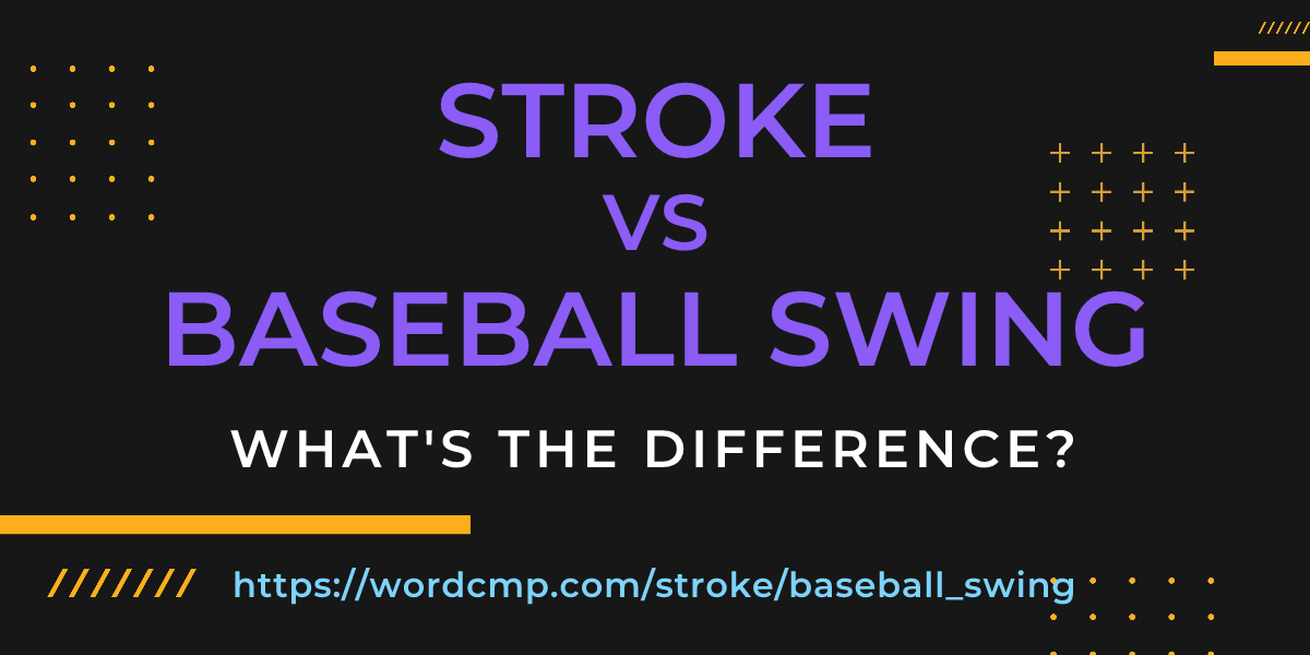 Difference between stroke and baseball swing