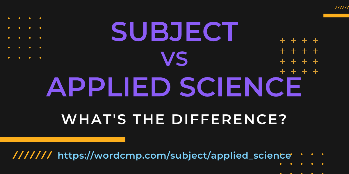 Difference between subject and applied science