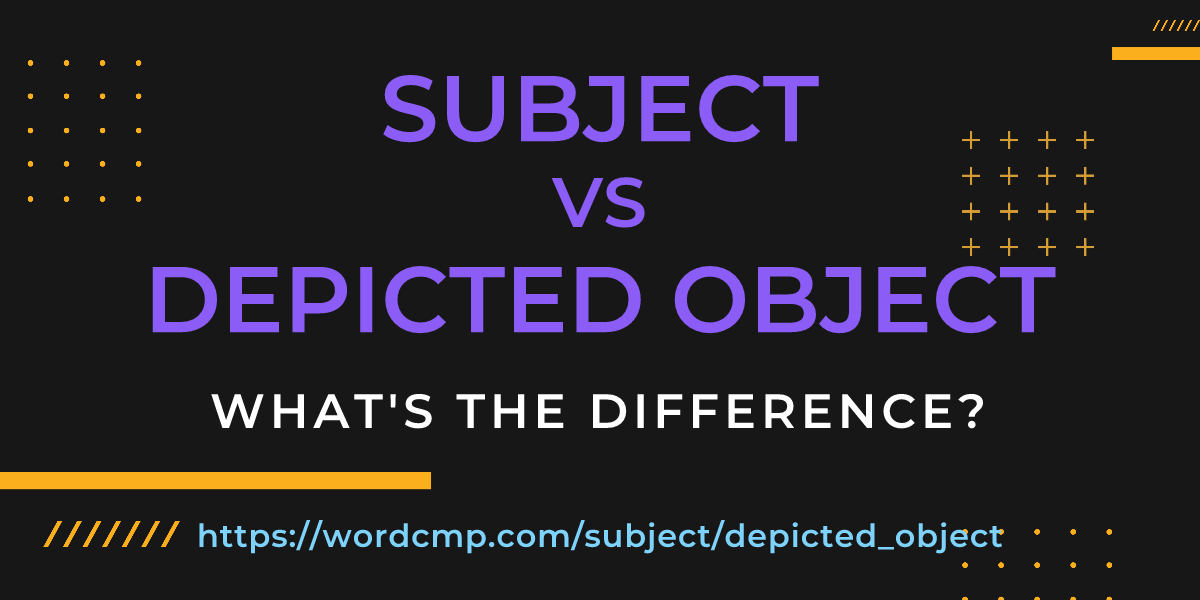 Difference between subject and depicted object