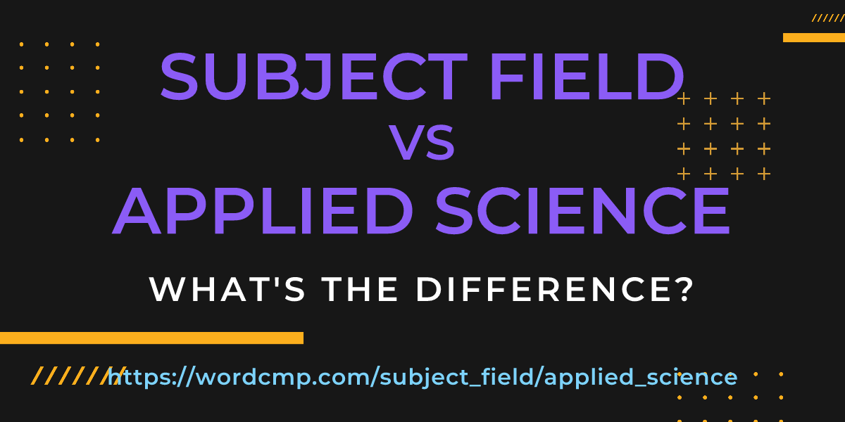 Difference between subject field and applied science