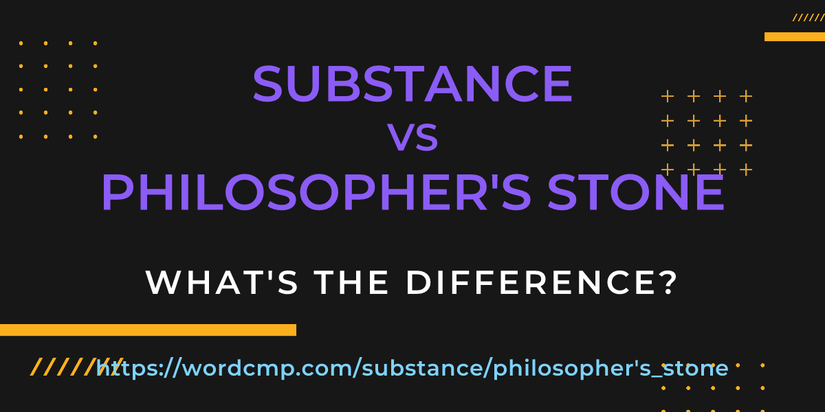 Difference between substance and philosopher's stone