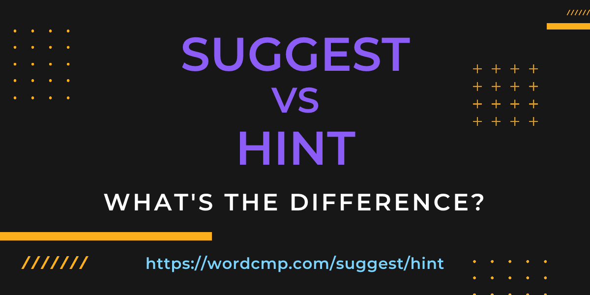 Difference between suggest and hint
