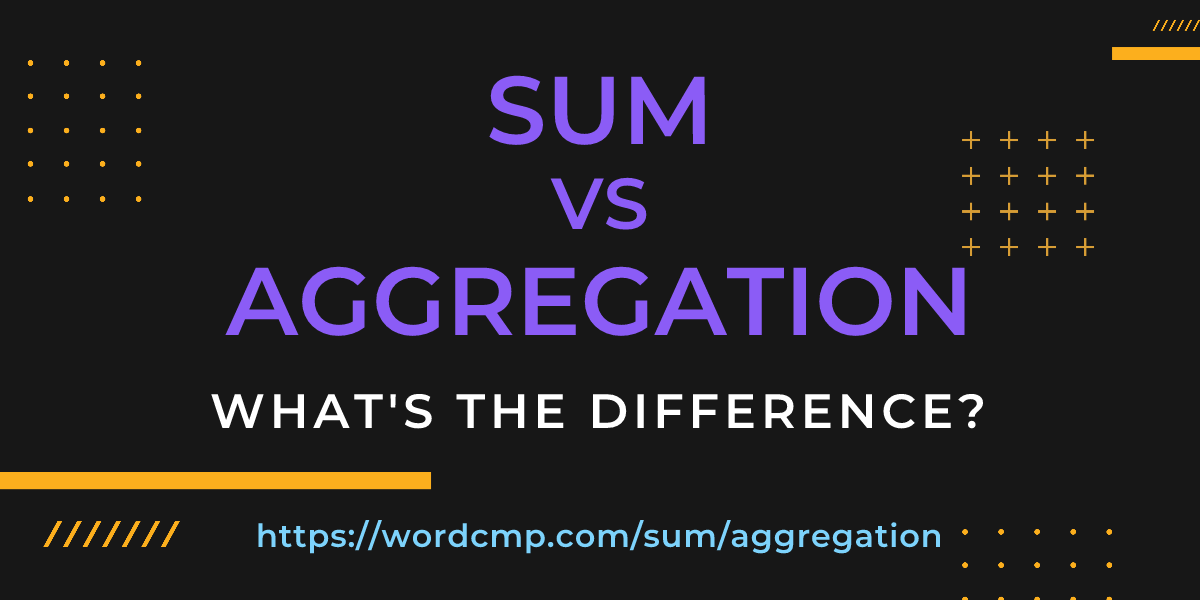 Difference between sum and aggregation